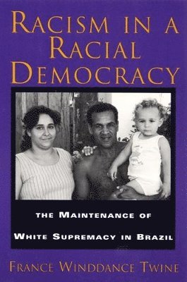 Racism in a Racial Democracy 1