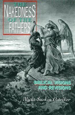 bokomslag The Nakedness of the Fathers: Biblical Visions and Revisions