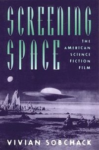 bokomslag Screening Space: The American Science Fiction Film