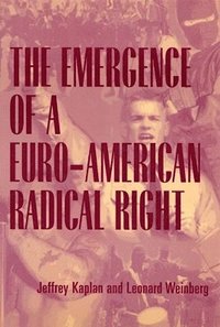 bokomslag The Emergence of a Euro-American Radical Right