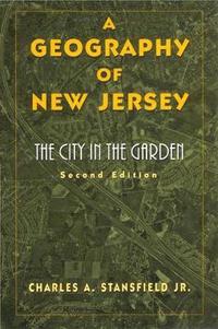 bokomslag A Geography of New Jersey: The City in the Garden