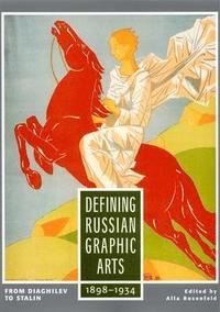 bokomslag Defining Russian Graphic Arts: From Diaghilev to Stalin, 1898-1934