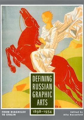 bokomslag Defining Russian Graphic Arts: From Diaghilev to Stalin, 1898-1934