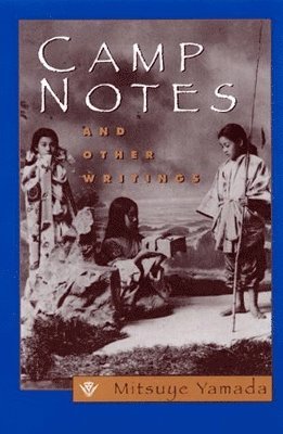 Mitsuye Yamada - Camp Notes and Other Writings, Häftad