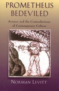 bokomslag Prometheus Bedeviled: Science and the Contradictions of Contemporary Culture