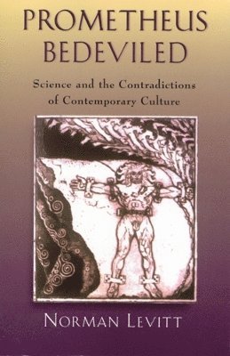 bokomslag Prometheus Bedeviled: Science and the Contradictions of Contemporary Culture