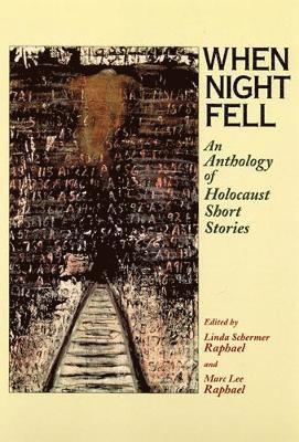 When Night Fell: An Anthology of Holocaust Short Stories