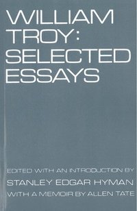bokomslag William Troy: Selected Essays