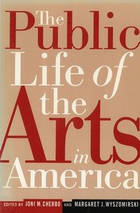 bokomslag The Public Life of the Arts in America