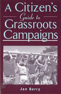 bokomslag A Citizen's Guide to Grassroots Campaigns