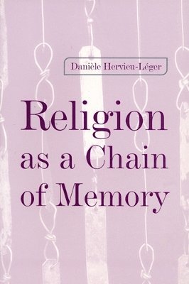 Daniele Hervieu-Leger - Religion as a Chain of Memory, Häftad