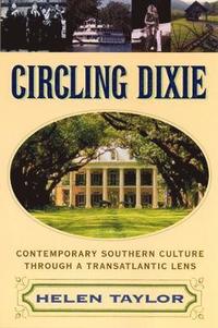 bokomslag Circling Dixie: Contemporary Southern Culture through a Transatlantic Lens