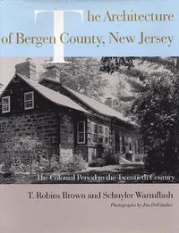 bokomslag The Architecture of Bergen County, New Jersey: The Colonial Period to the Twentieth Century