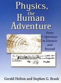 bokomslag Physics, the Human Adventure