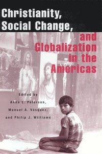 bokomslag Christianity, Social Change, and Globalization in the Americas