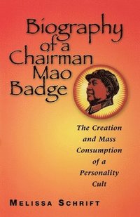 bokomslag Biography of a Chairman Mao Badge
