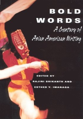 bokomslag Bold Words: A Century of Asian American Writing