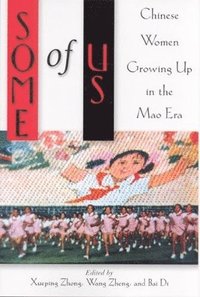 bokomslag Some of Us: Chinese Women Growing Up in the Mao Era