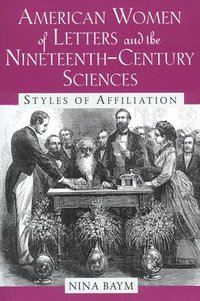 bokomslag American Women of Letters and the Nineteenth-Century Sciences