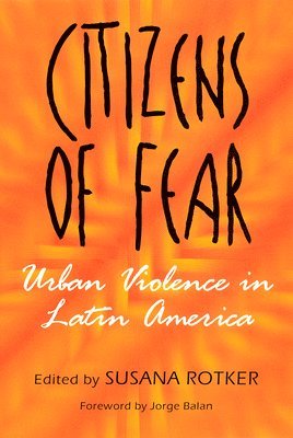 bokomslag Citizens of Fear: Urban Violence in Latin America