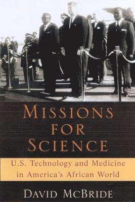 Missions for Science: U.S. Technology and Medicine in America's Africa World