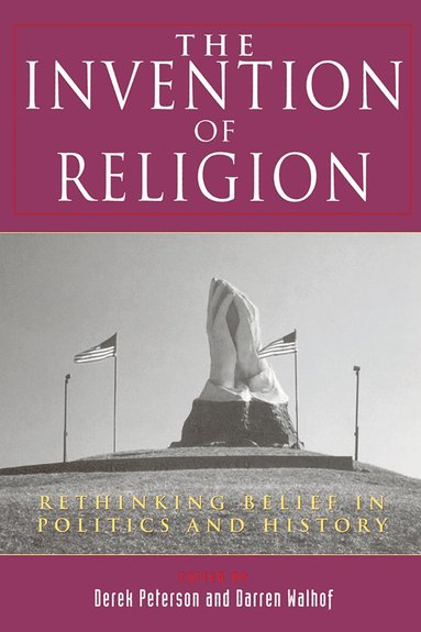 Derek Peterson, Darren Walhof - Invention of Religion, Häftad