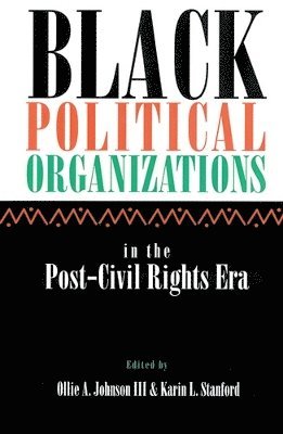 bokomslag Black Political Organizations in the Post-Civil Rights Era