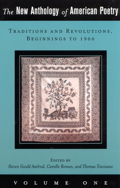 Steven Gould Axelrod, Camille Roman, Thomas Travisano - New Anthology of American Poetry, Häftad