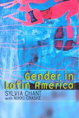 Sylvia Chant - Gender in Latin America, Häftad