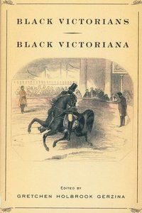 bokomslag Black Victorians/Black Victoriana