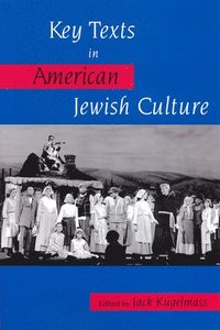bokomslag Key Texts in American Jewish Culture