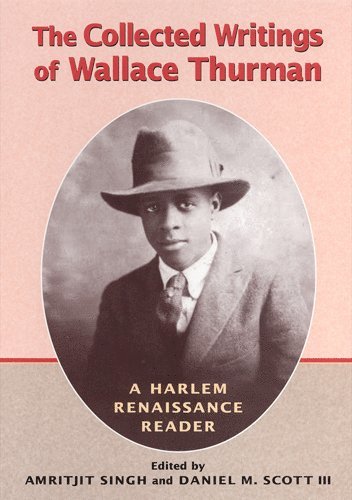 Amritjit Singh, Daniel M. Scott III - Collected Writings of Wallace Thurman, Häftad