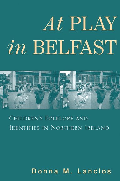 Donna M. Lanclos - At Play in Belfast, Häftad