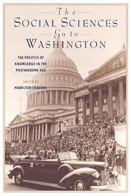 bokomslag The Social Sciences Go to Washington: The Politics of Knowledge in the Postmodern Age