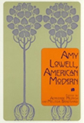 bokomslag Amy Lowell, American Modern