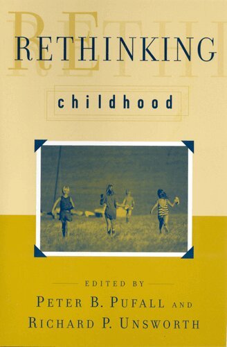 Peter B. Pufall, Richard P. Unsworth - Rethinking Childhood, Häftad
