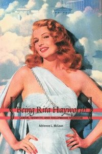 bokomslag Being Rita Hayworth