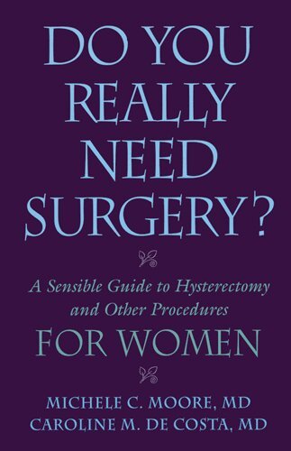 Michele C Moore, M.D., Caroline M. de Costa - Do You Really Need Surgery?, Häftad