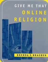 bokomslag Give Me That Online Religion