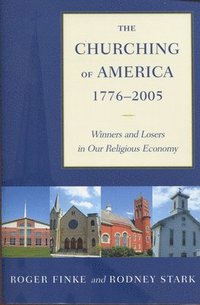 bokomslag The Churching of America, 1776-2005