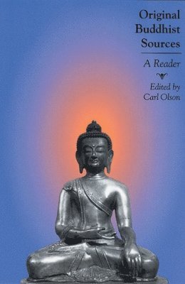 Carl Olson - Original Buddhist Sources: A Reader, Häftad