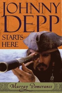 bokomslag Johnny Depp Starts Here