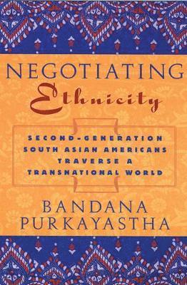 bokomslag Negotiating Ethnicity: Second-Generation South Asians Traverse a Transnational World