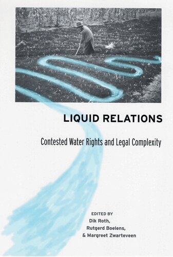 Dik Roth, Rutgerd Boelens, Margreet Zwarteveen - Liquid Relations, Häftad