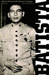 bokomslag Fulgencio Batista: The Making of a Dictator