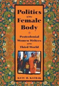 bokomslag The Politics of the Female Body