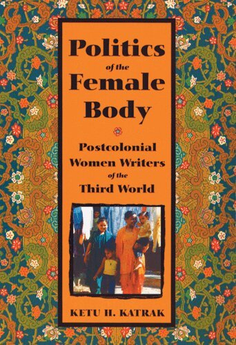 Ketu Katrak - Politics of the Female Body, Häftad