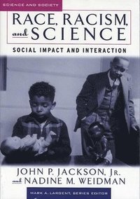 bokomslag Race, Racism, and Science: Social Impact and Interaction