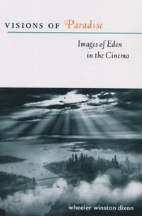 bokomslag Visions of Paradise: Images of Eden in the Cinema