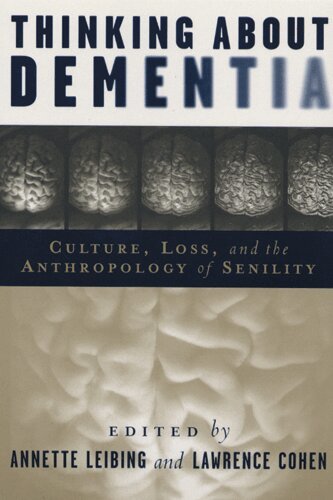 Annette Leibing, Lawrence Cohen - Thinking About Dementia, Häftad